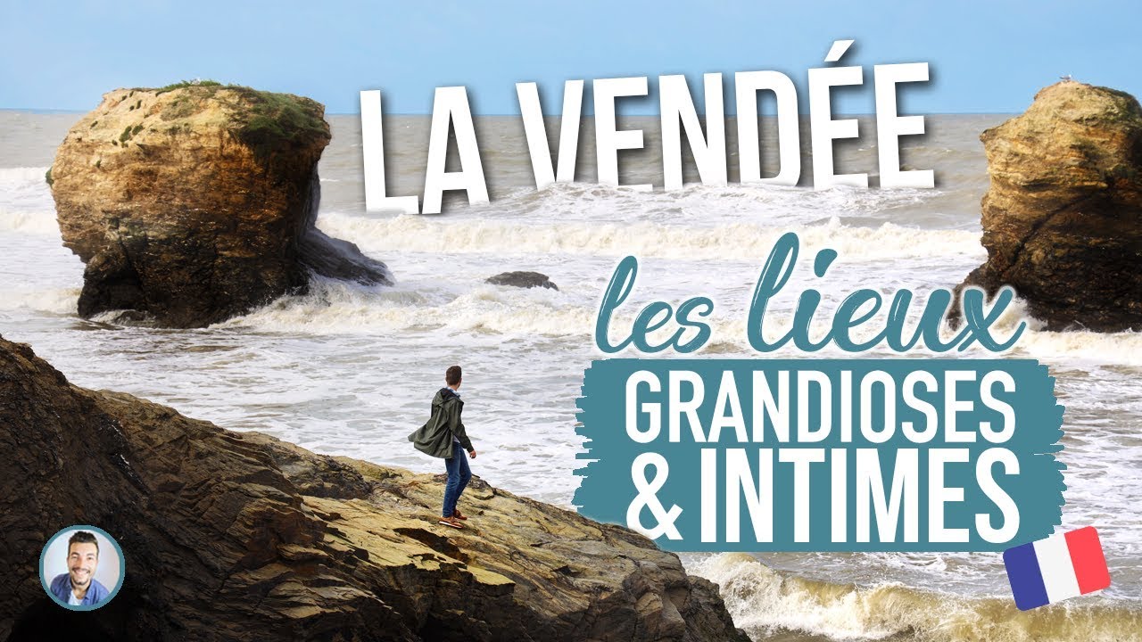 LA VENDÉE ce que vous ne savez pas à son sujet