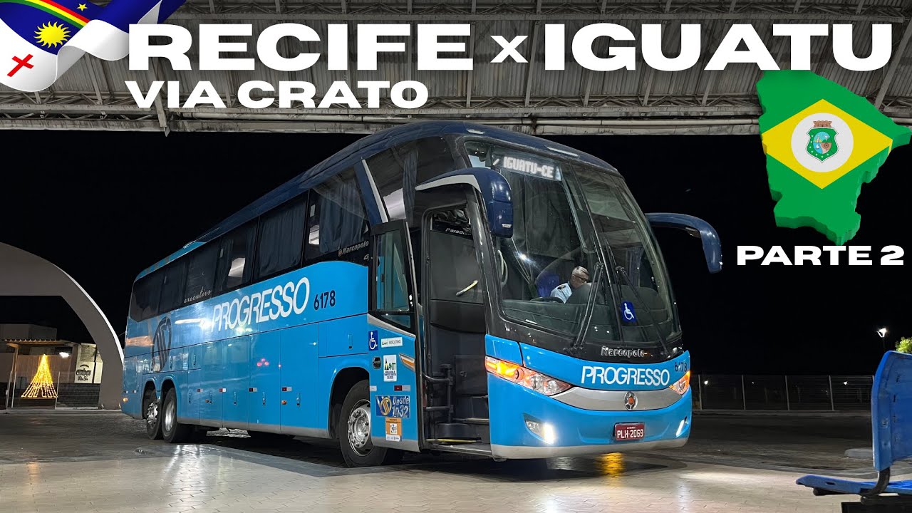 Chegamos em IGUATU após 14 horas de viagem! RECIFE para IGUATU via CRATO com a PROGRESSO - Parte 2