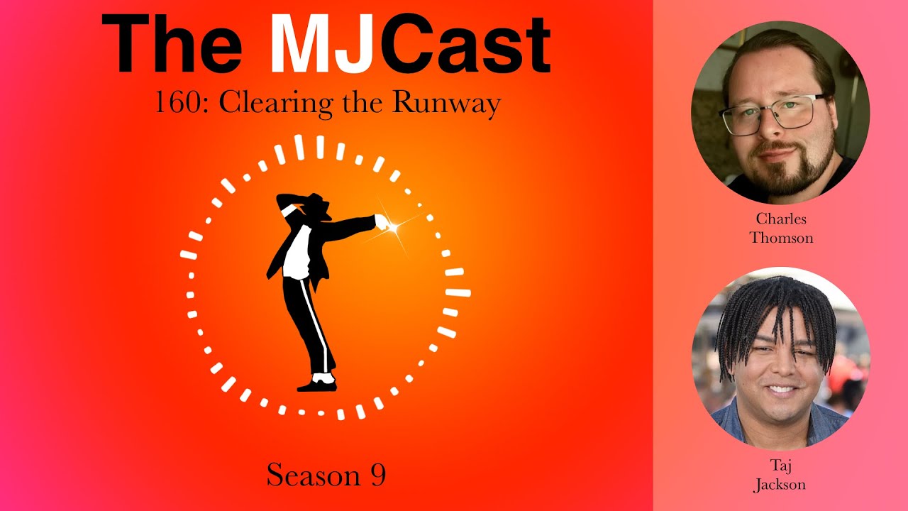 The MJCast 160: Clearing the Runway