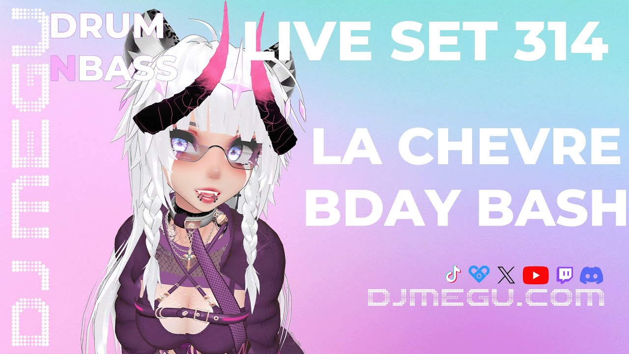 [VRDJ] La Chevre Bday Bash - #DnB - #VRChat - 2025/01/09 - Set 314