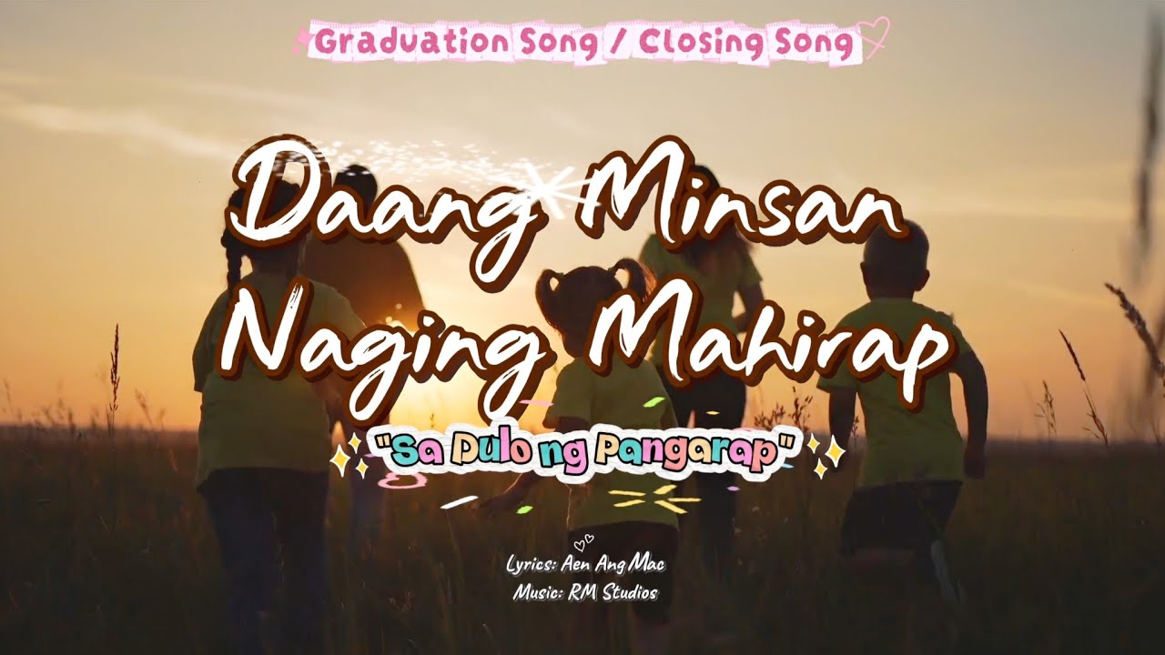 Sa Dulo ng Pangarap || Graduation Song || Closing Song || Recognition Song
