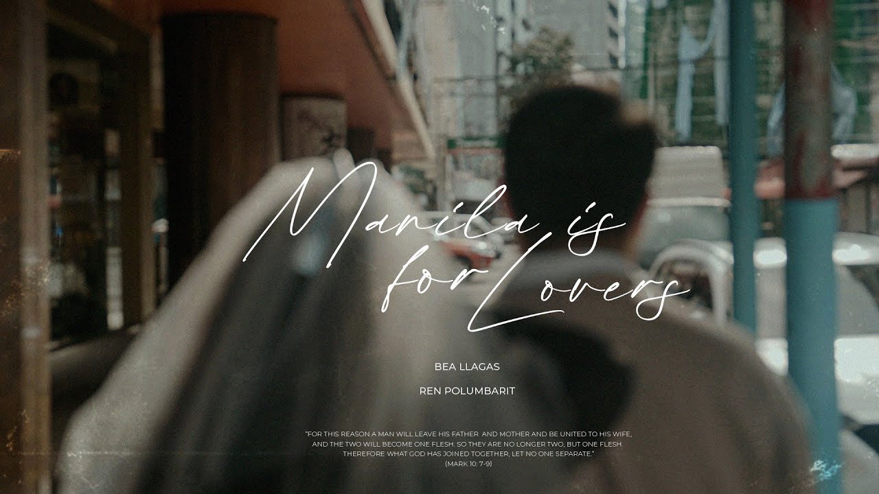 MANILA IS FOR LOVERS // Ren and Bea (Pre Wedding Short Film)