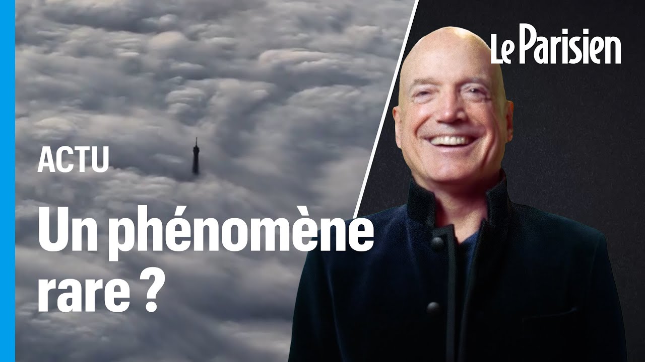 Le phénomène météo derrière la vidéo virale de la tour Eiffel dans les nuages