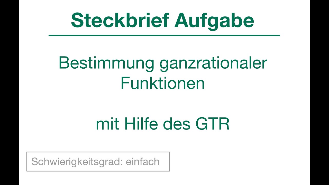 Steckbriefaufgabe mit GTR-Taschenrechner lösen (Schwierigkeitsgrad: einfach)