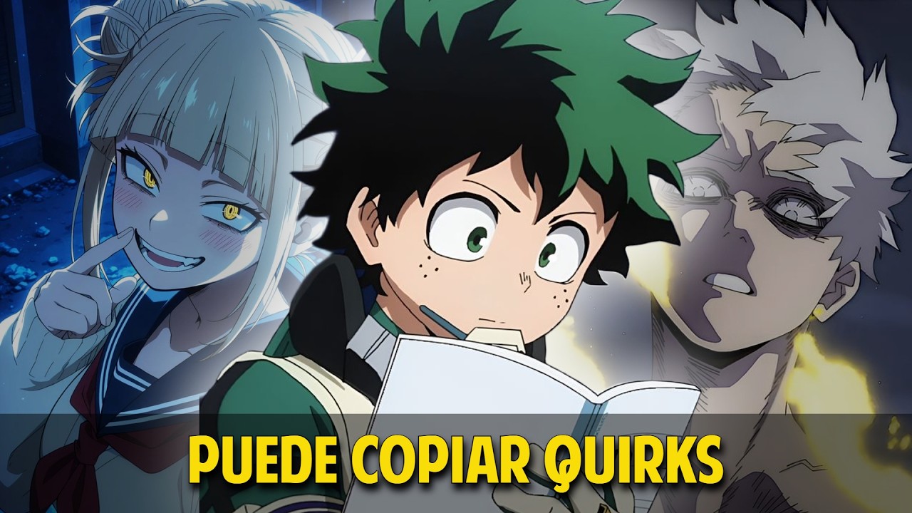 QHPS Izuku Podiar Copiar Y Alterar Los Quirks De Los Demas?