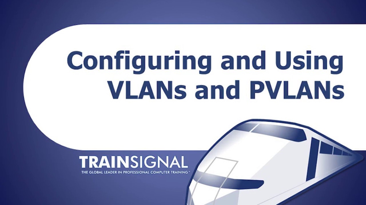 Configuring & Using VLANs, PVLANs inVMware vSphere | vmworld