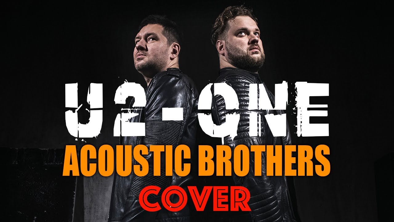 U2 - One / Cover by ACOUSTIC BROTHERS MOSCOW