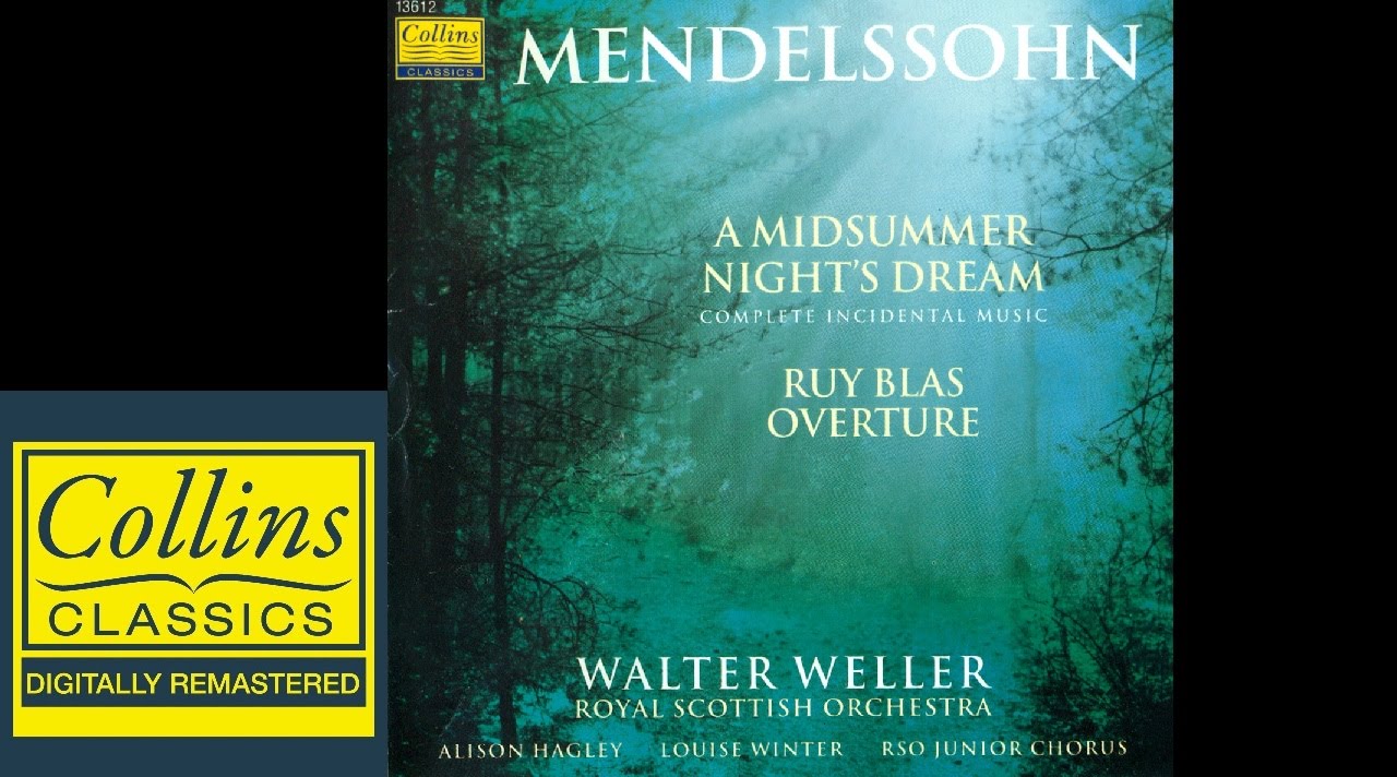 Mendelssohn - A Midsummer Night's Dream - Walter Weller - Royal Scottish Orchestra