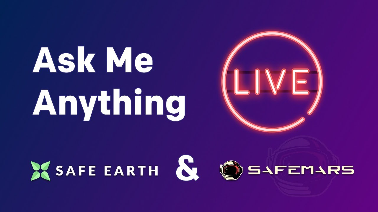 SafeEarth & SafeMars - Ask me Anything