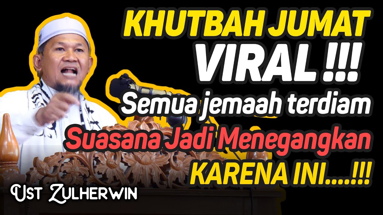 Khutbah Viral! Semua Jemaah Terdiam Suasana Jadi Menegangkan Karena Ini - Buya Zulherwin