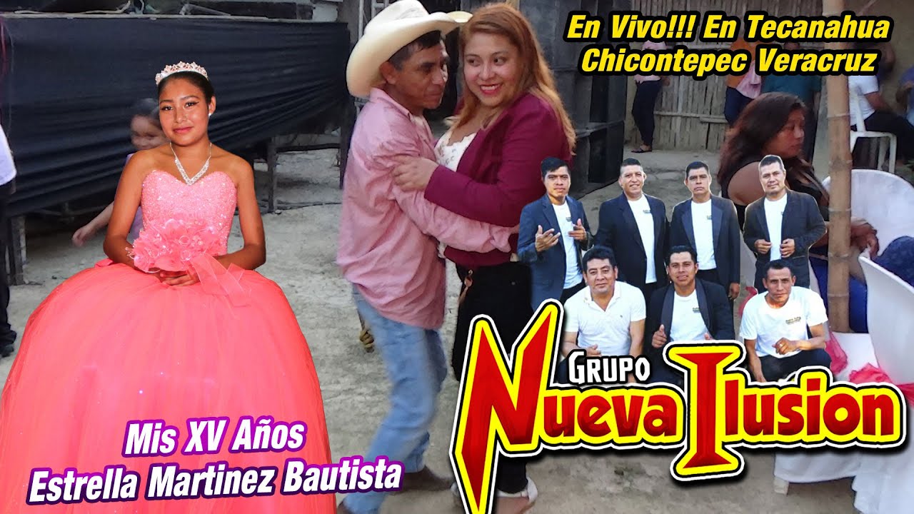 Exito 2023 Grupo Nueva Ilusion En Tecanahua Chicontepec Veracruz Mis XV Años Estrella Martinez