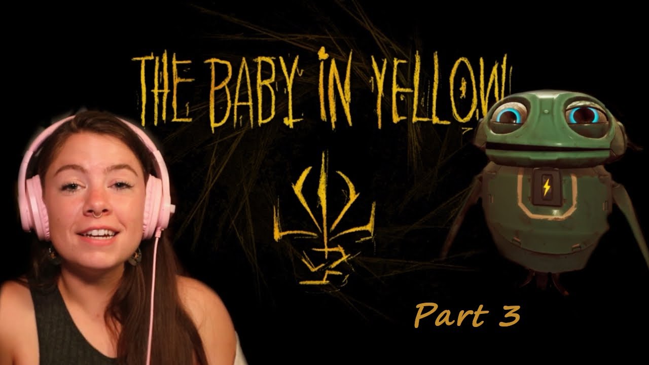 The Baby in Yellow Part 3 - Meet NEWT My New Friend