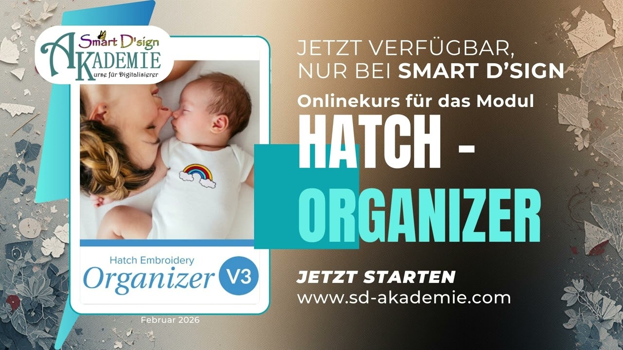 HATCH ORGANIZER - ONLINEKURS - Komplett in Deutsch, jetzt verfügbar - von Smart D'sign Embroidery