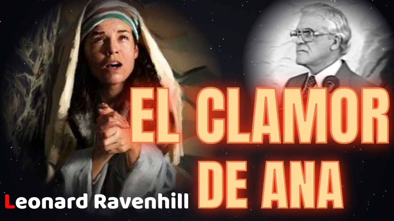 ‼️EL CLAMOR DE ANA‼️- Leonard Ravenhill