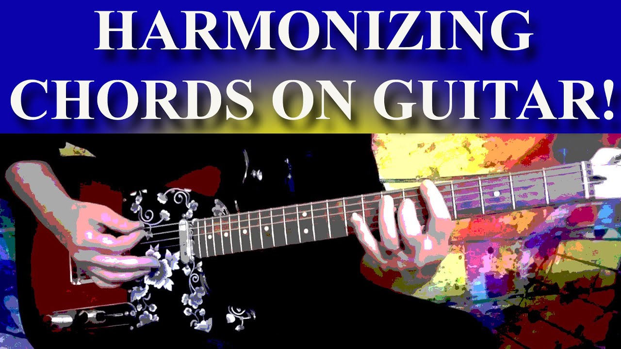 HARMONIZING CHORDS ON GUITAR! How To Create Harmonies On Guitar