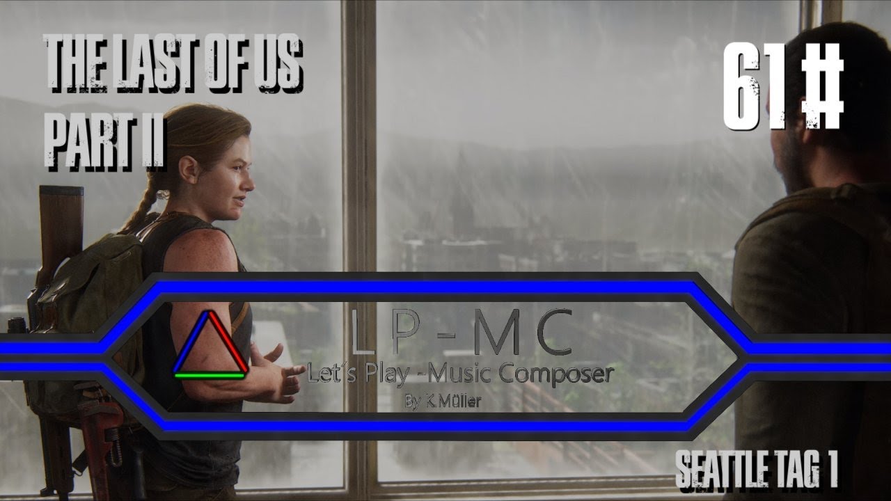 61# The Last of Us Part II - Seattle Tag 1 Teil 12