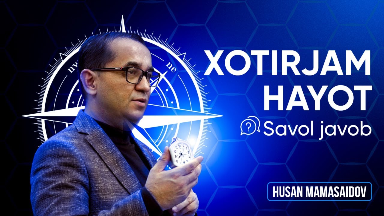 Xotirjam hayot || Savol javob || Husan Mamasaidov
