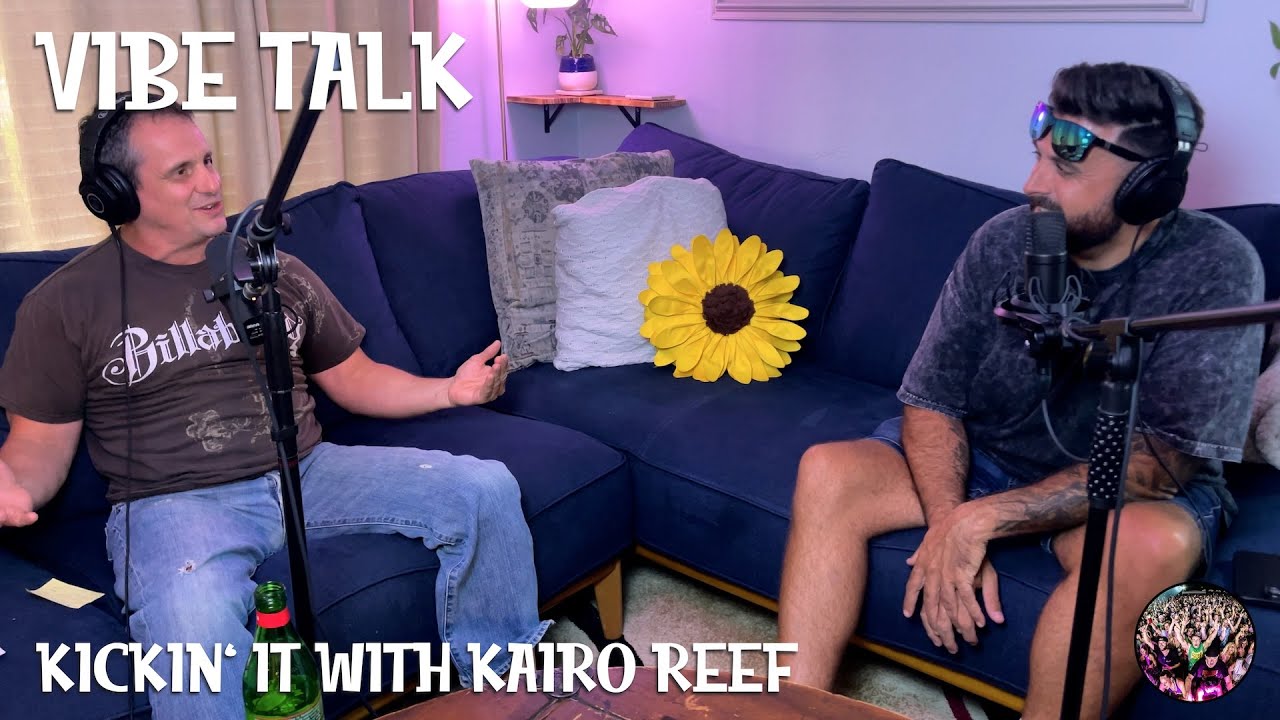 Kickin' It with Kairo Reef | Vibe Talk #002