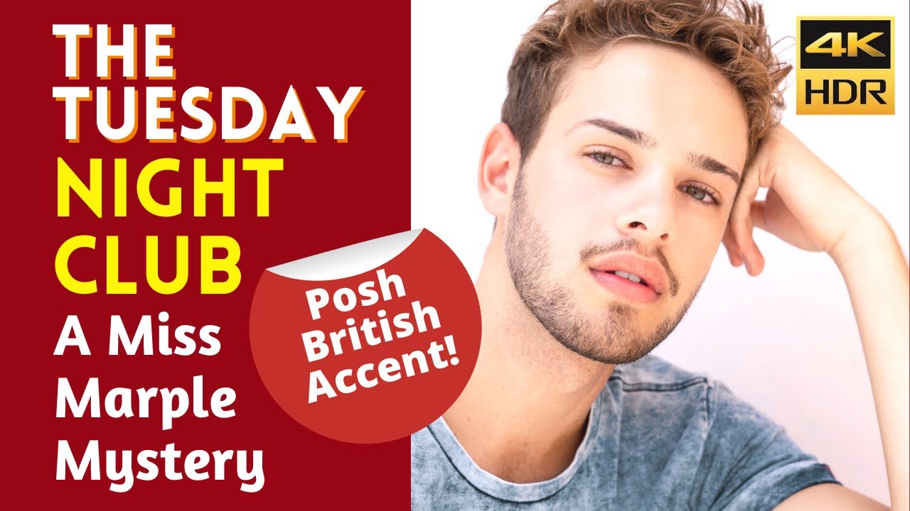 The Tuesday Night Club (A Miss Marple Short Story) (Posh British Accent) CEFR Level: C2 (Advanced)