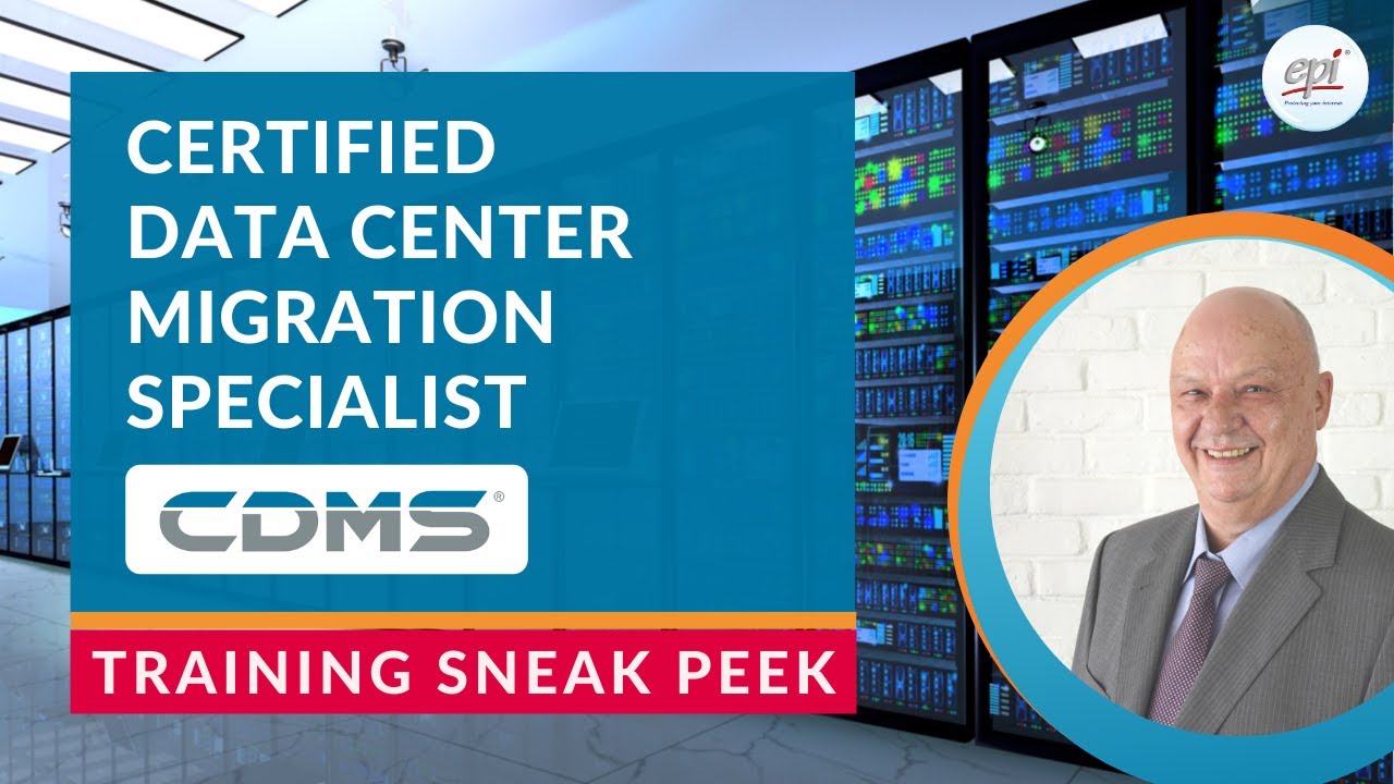 Certified Data Center Migration Specialist (CDMS) Course Sneak Peek