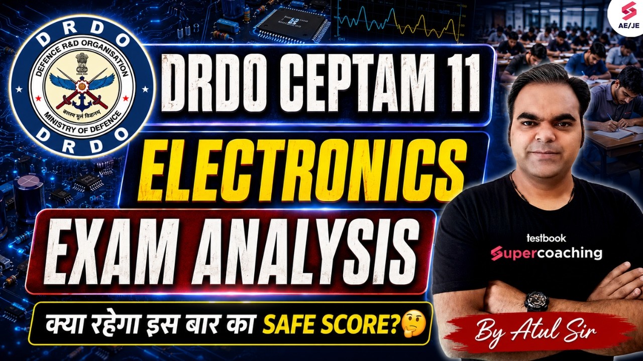 DRDO CEPTAM 11 Electronics Exam Analysis | DRDO CEPTAM 11 Electronics Exam Review by Atul Sir
