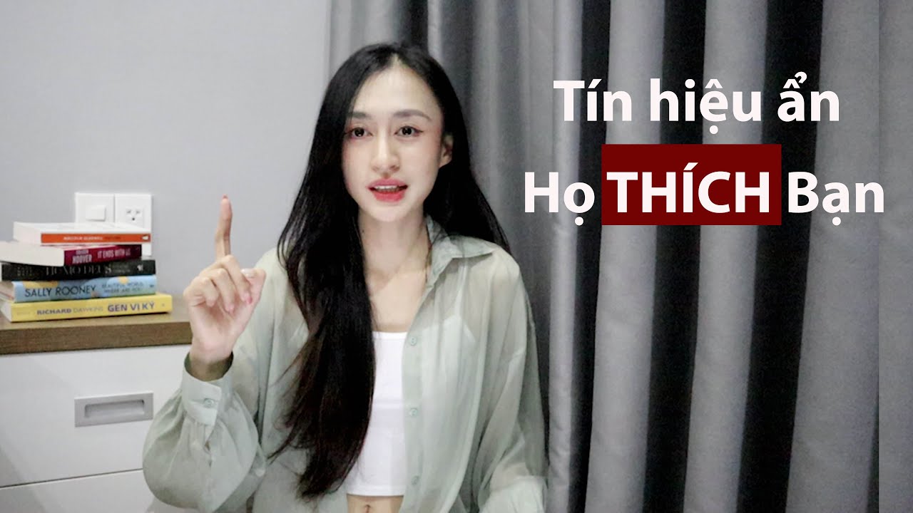 5 Tín hiệu Ẩn cho biết Con Gái THÍCH bạn| Trần Minh Phương Thảo