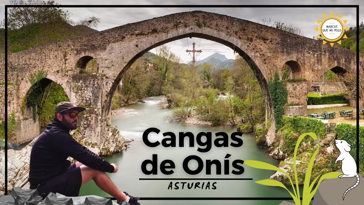 🟢 CANGAS DE ONIS, Asturias. Uno de los pueblos mágicos de España.