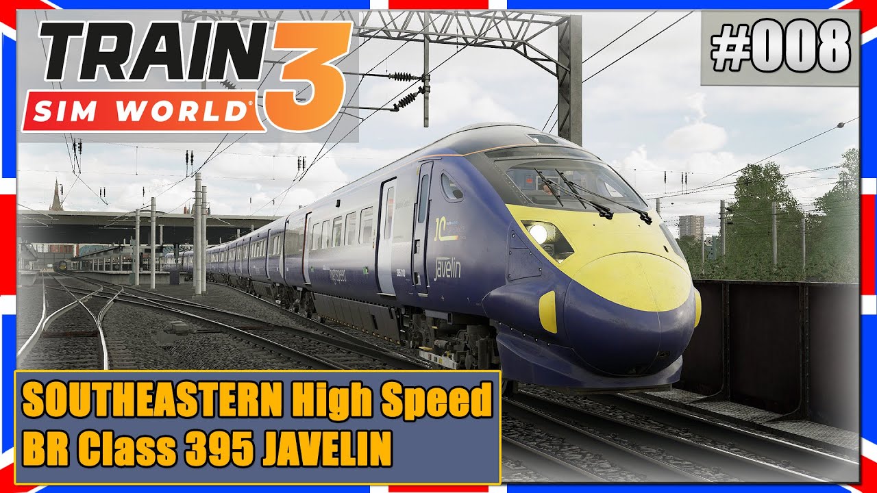 Train Sim World 3 | SOUTHEASTERN HIGH SPEED | BR Class 395 JAVELIN | Gameplay | TSW 3 [Deutsch]