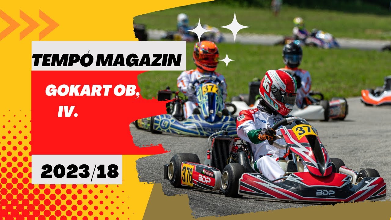 Tempo magazin 18/2023: Gokart Ob. IV. forduló (Adás: 2023.07.29.)