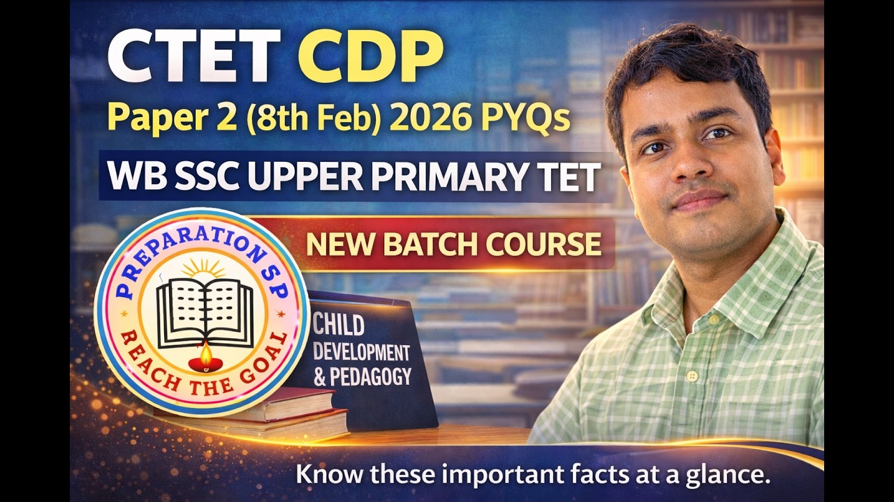 CTET CDP Paper 2 (8th Feb) 2026 PYQs | WB SSC UPPER PRIMARY TET | NEW BATCH COURSE | PREPARATIONSP