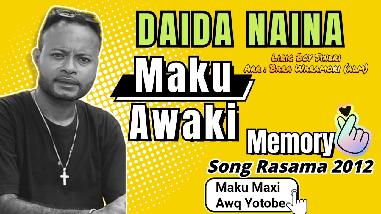 DAIDA NAINA | MAKU AWAKI