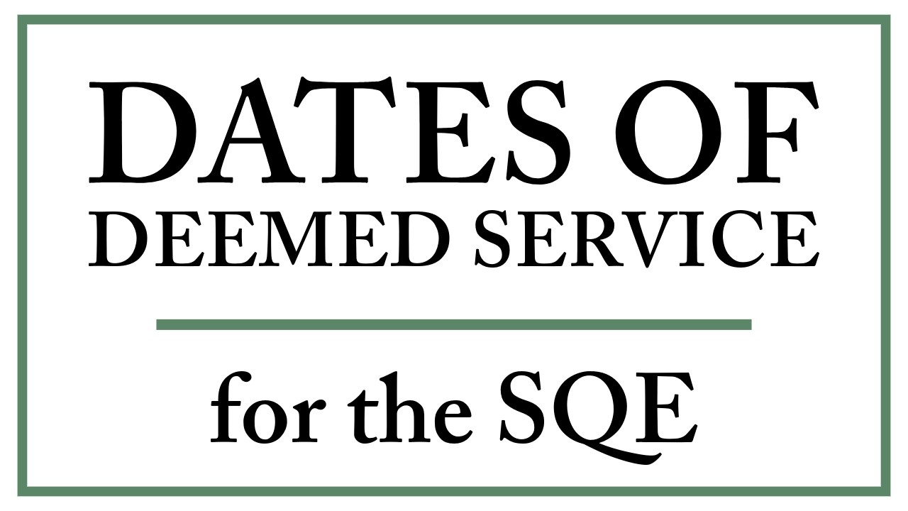 Dates of Deemed Service for the SQE | Dispute Resolution