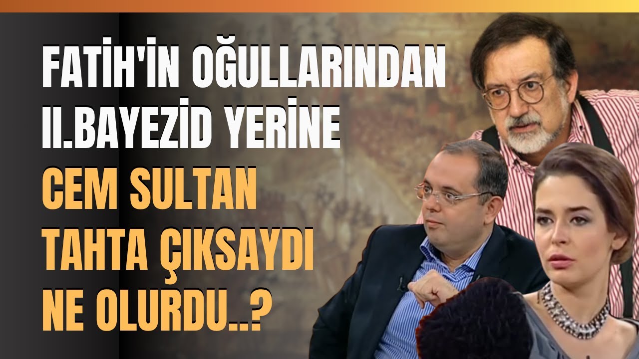 Fatih'in Oğullarından II.Bayezid Yerine Cem Sultan Tahta Çıksaydı Ne Olurdu..?