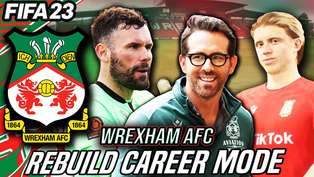 Rebuild Wrexham AFC Milik Ryan Reynolds, Sampai Masuk EPL & Menjuarai UCL - FIFA 23 Indonesia