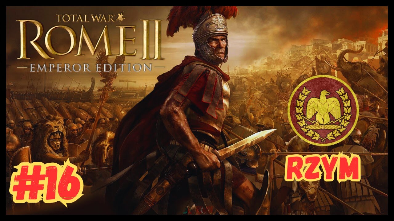 Zagrajmy w: Total War: Rome 2 [#16] - Szybkie przejęcia