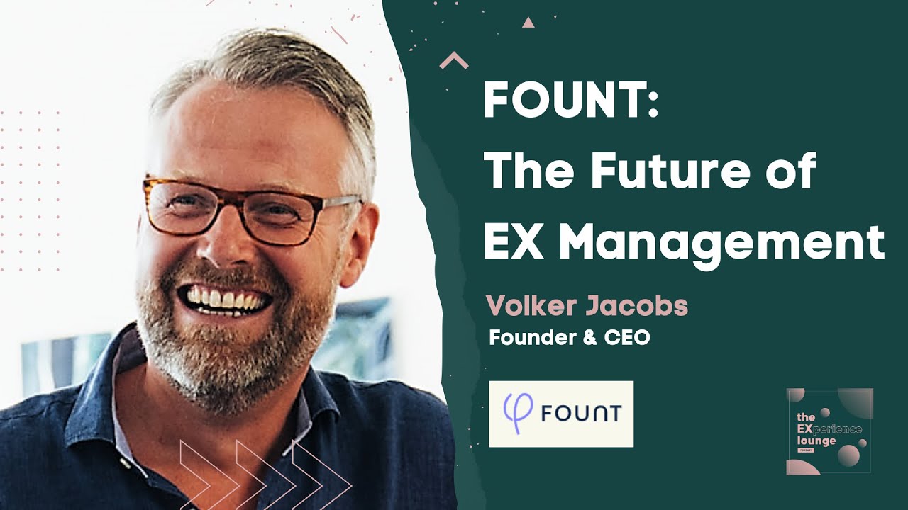 Introducing FOUNT - The Future of Employee Experience Management w/ Volker Jacobs