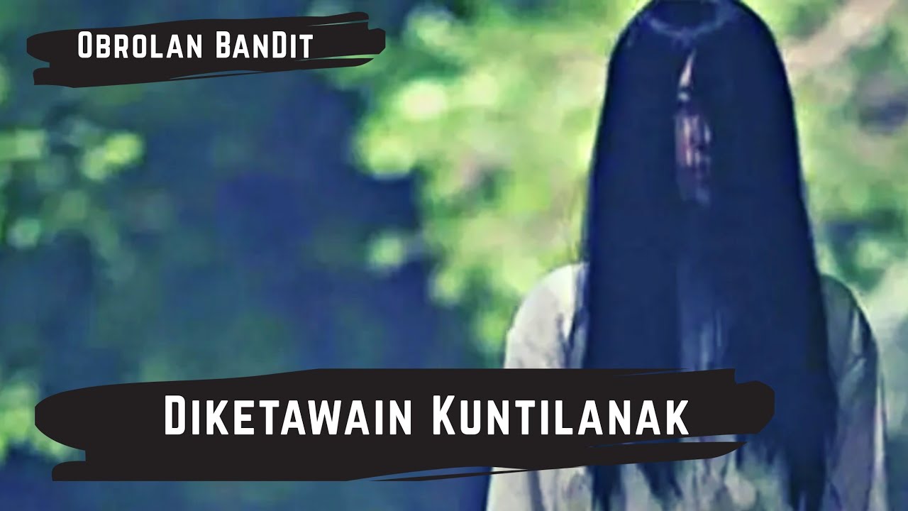 Diketawain Kuntilanak