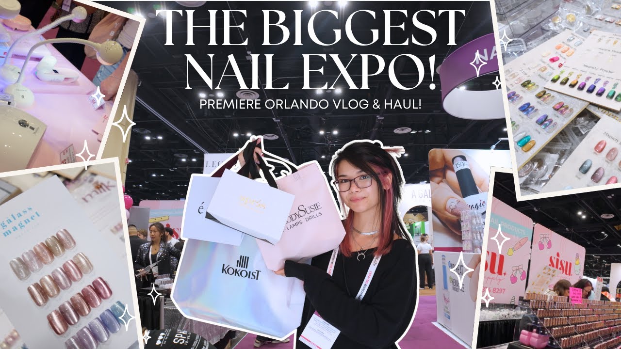 ⋆ ˚｡୨୧˚ The Biggest Nail/Beauty Expo! ˚୨୧｡˚ ⋆ ✨🛒🎀 - Premiere Pro Orlando Nail Vlog and Haul