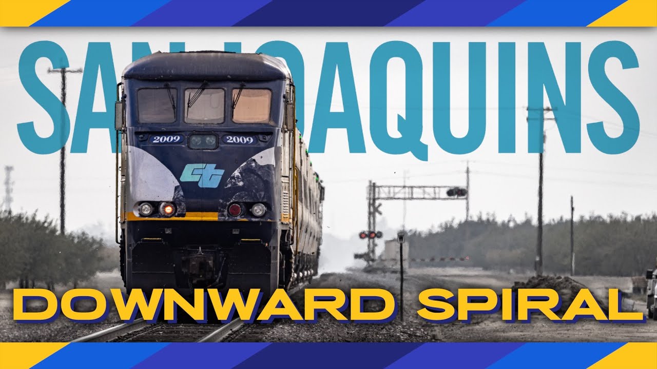 Amtrak Extras 2: San Joaquins' Downward Spiral