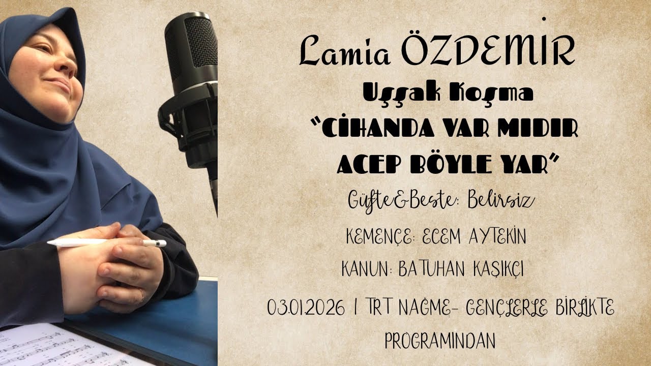 Cihanda Var Mıdır Acep Böyle Yar | Lamia Özdemir