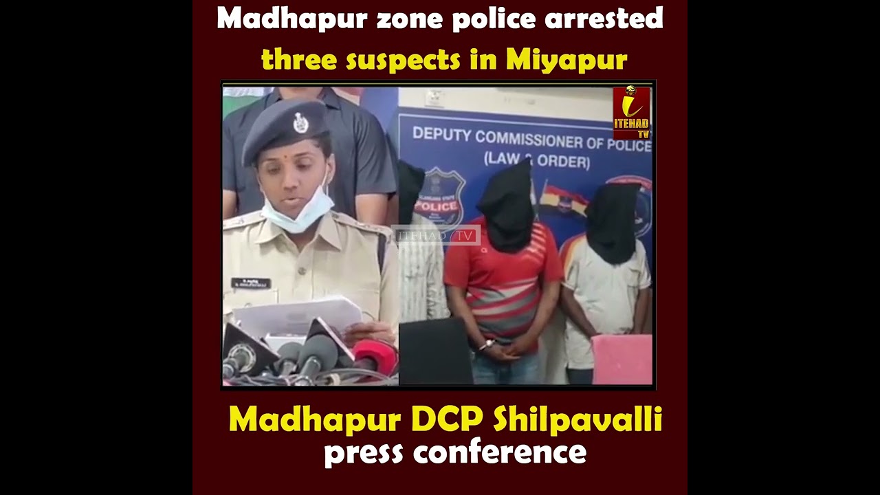 Madhapur zone police arrested three suspects in Miyapur under Cyberabad Madhapur zone.