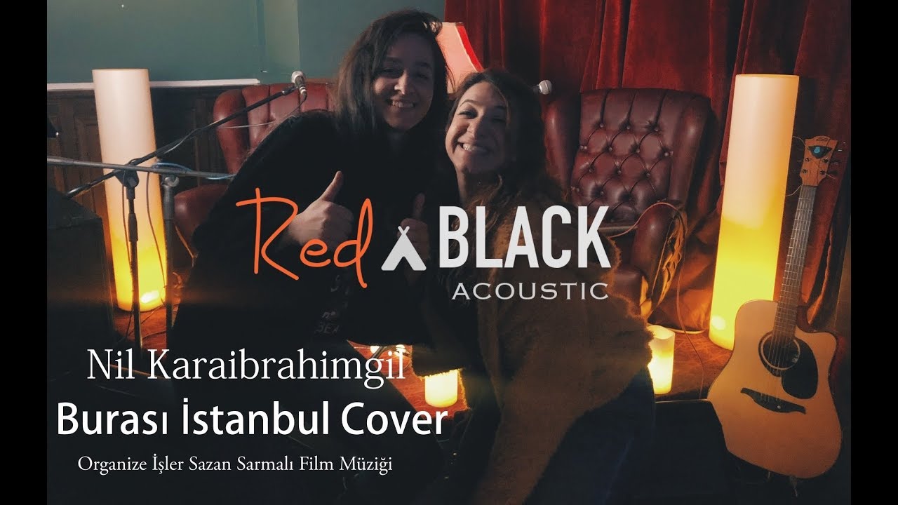 Burası İstanbul - RednBlack Acoustic Cover  (Nil Karaibrahimgil Organize İşler Film Müziği)