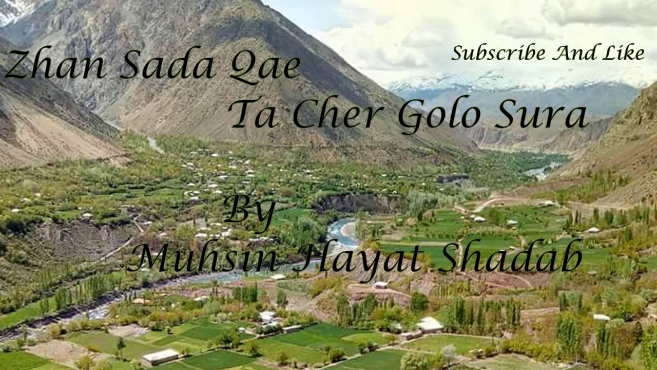 Zhan Sadaqae Ta Cheer Golo Sura|| Muhsin Hayat Shadab