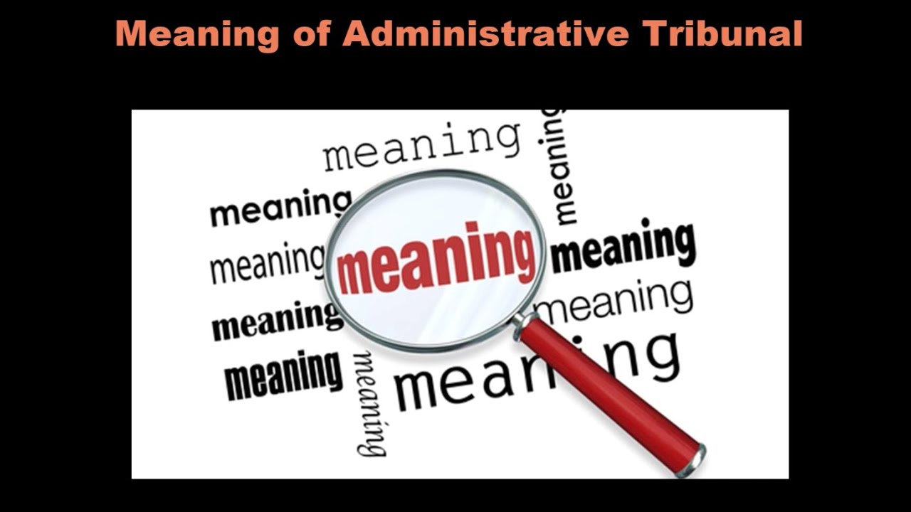 Meaning of Administrative Tribunals