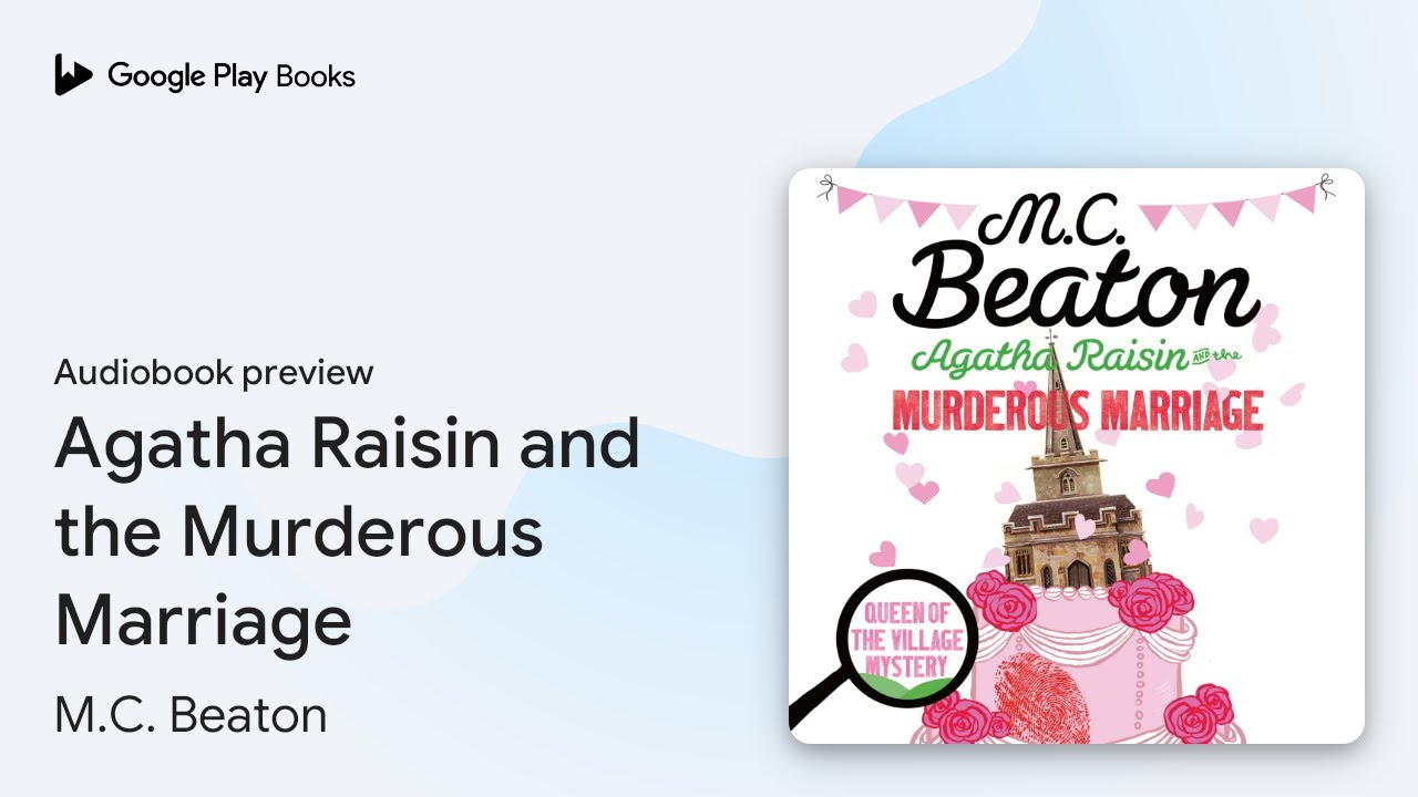 Agatha Raisin and the Murderous Marriage by M.C. Beaton &middot; Audiobook preview