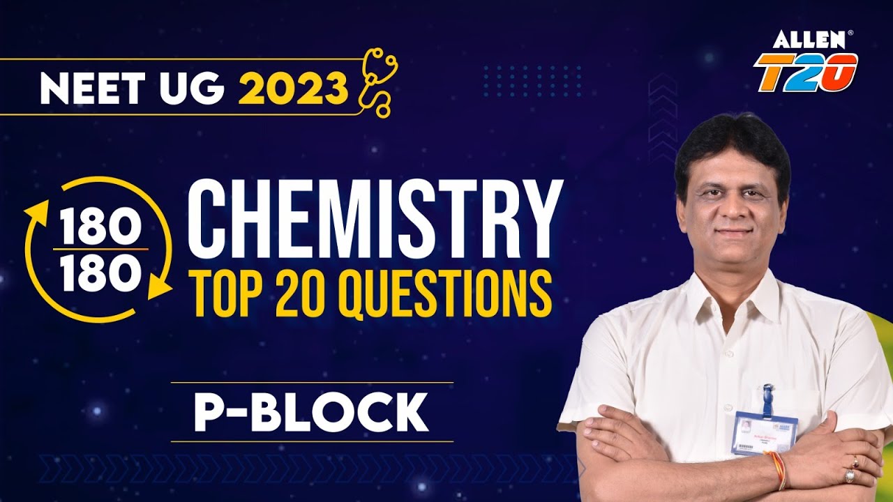 Target NEET UG 2023 🎯 | Score 180/180 | Chemistry Top 20 Questions ➡️ P-Block  @ALLENNEET