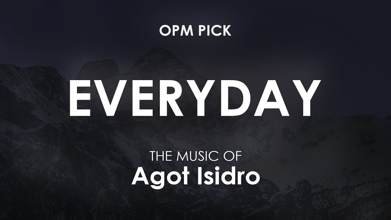 Everyday | Agot Isidro