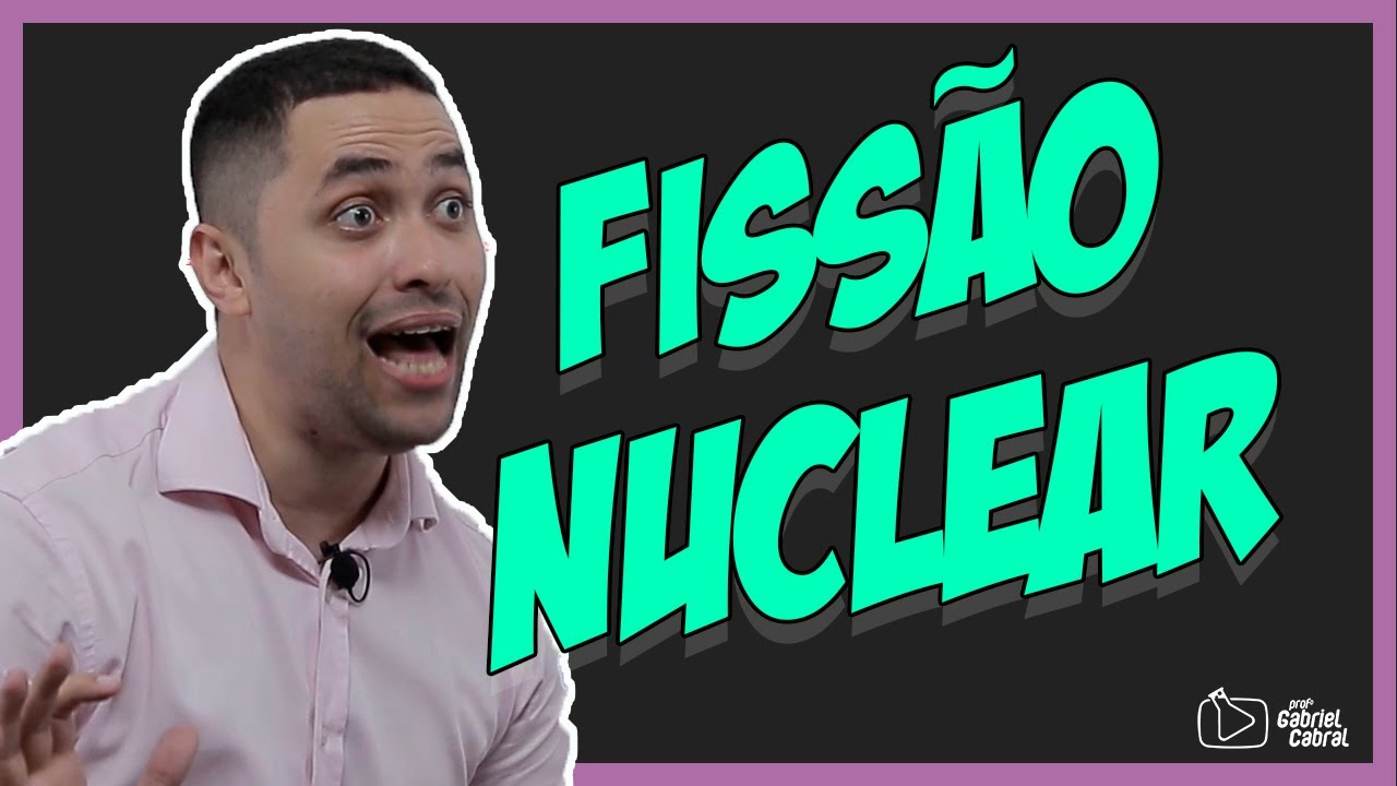 Fiss&atilde;o Nuclear: Passo a Passo.