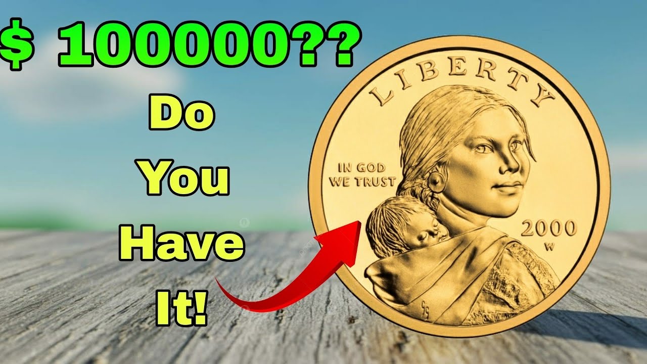 2000-D Sacagawea Dollar Coin Worth $100,000? The Truth Revealed!