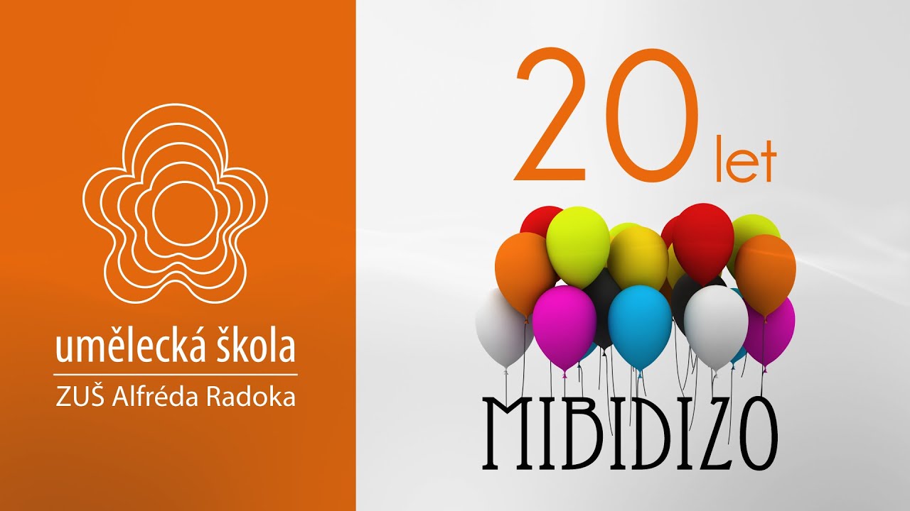 20 let MIBIDIZO – ZUŠ Alfréda Radoka